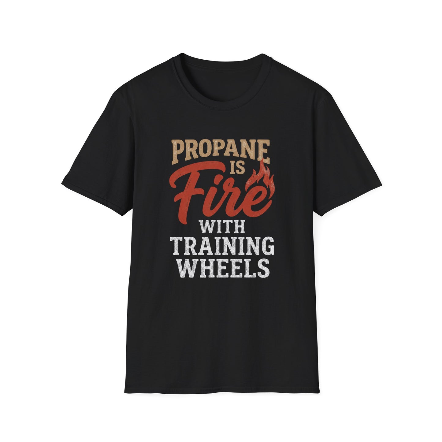 Propane Is Fire With Training Wheels T-Shirt — Funny BBQ Grill Tee