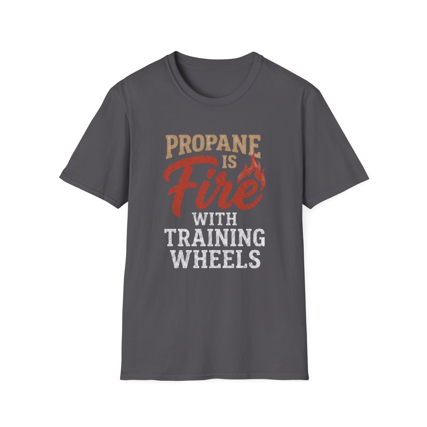 Propane Is Fire With Training Wheels T-Shirt — Funny BBQ Grill Tee